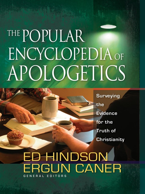 Title details for The Popular Encyclopedia of Apologetics by Ed Hindson - Available